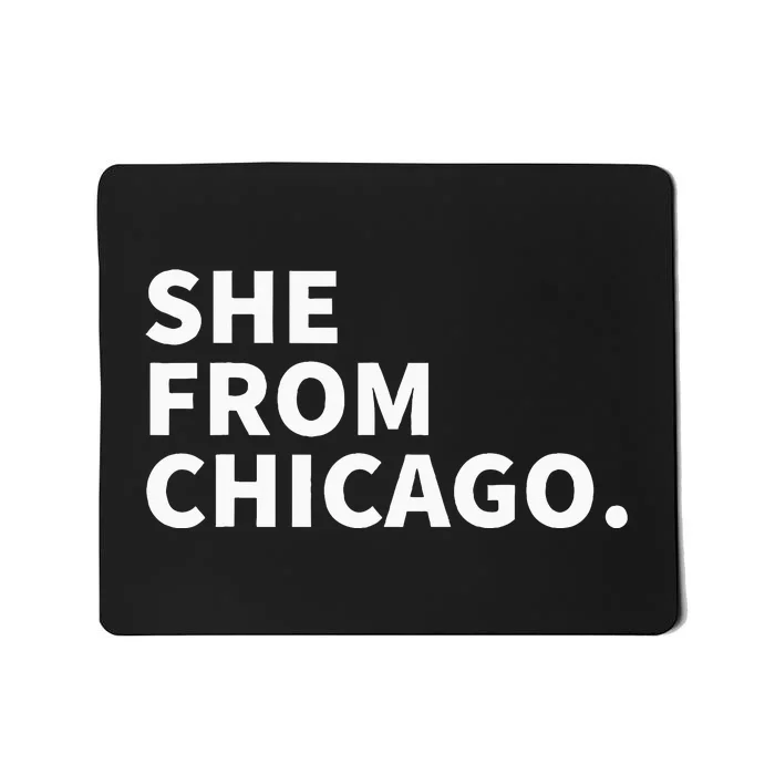 She From Chicago Mousepad