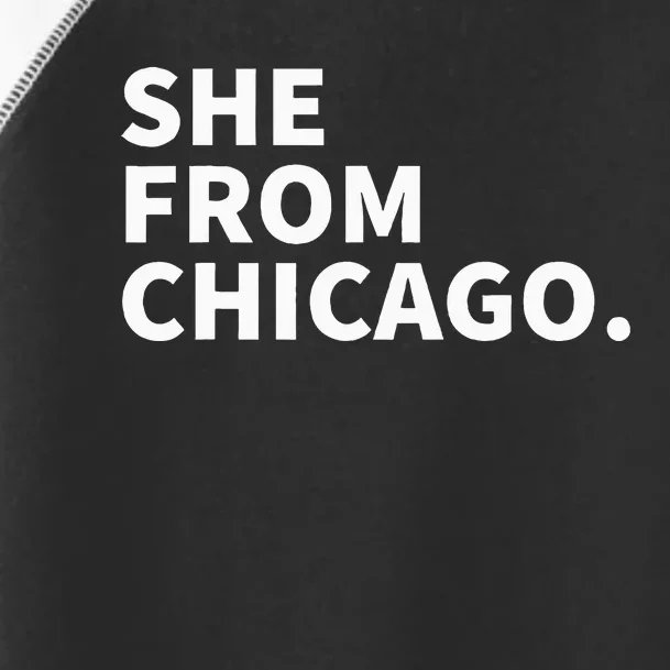 She From Chicago Toddler Fine Jersey T-Shirt