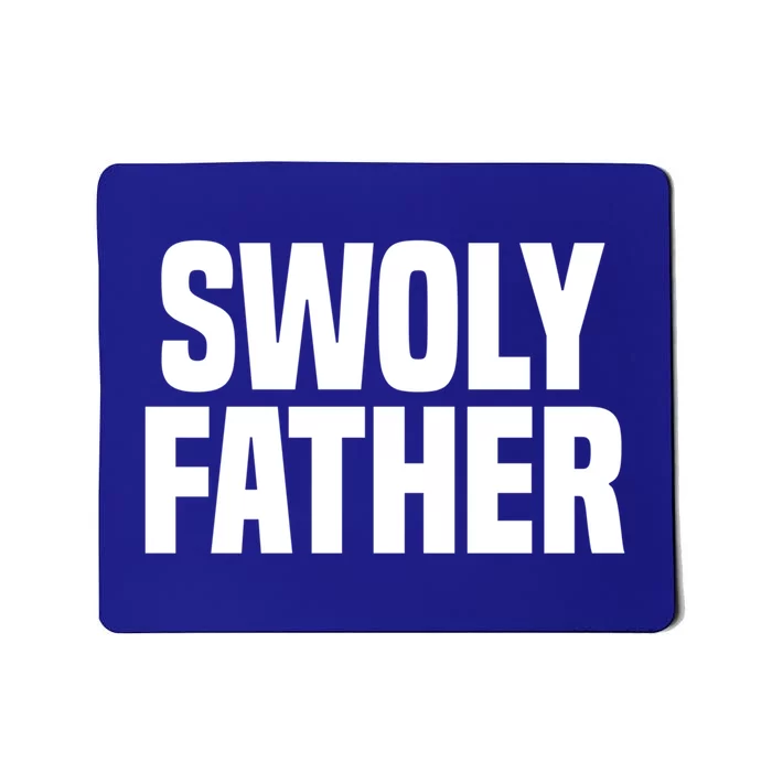 Swoly Father Cool Gift Novelty Fitness Cool Gift Father's Day Gift Idea Mousepad