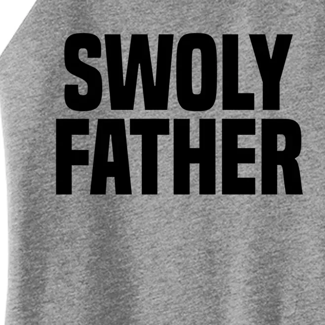 Swoly Father Cool Gift Novelty Fitness Cool Gift Father's Day Gift Idea Women’s Perfect Tri Rocker Tank