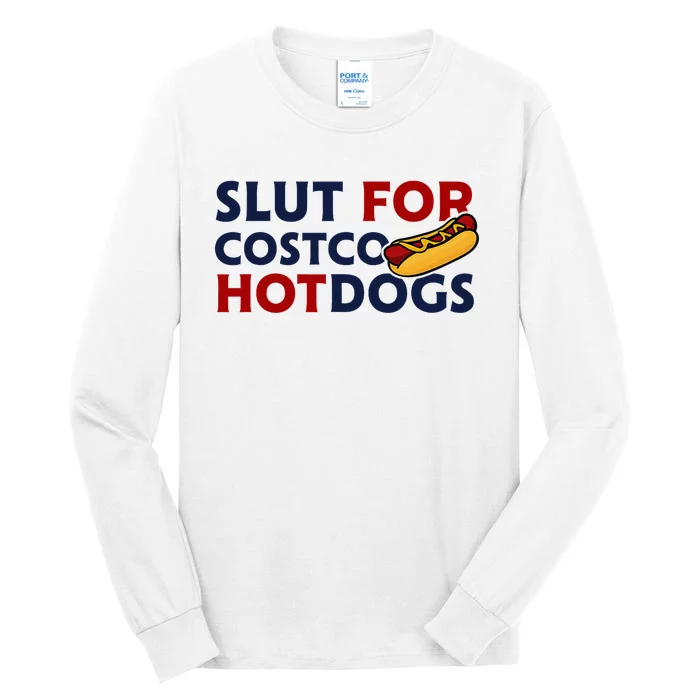 Sl!T For Costco Hotdogs Funny Lover Apparel Tall Long Sleeve T-Shirt