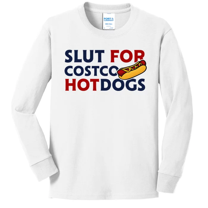 Sl!T For Costco Hotdogs Funny Lover Apparel Kids Long Sleeve Shirt