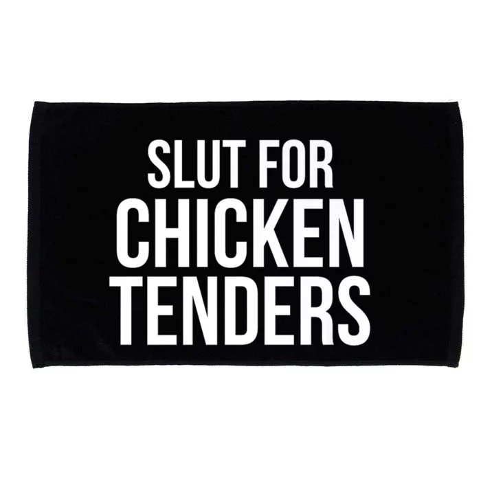 Slut For Chicken Tenders Microfiber Hand Towel