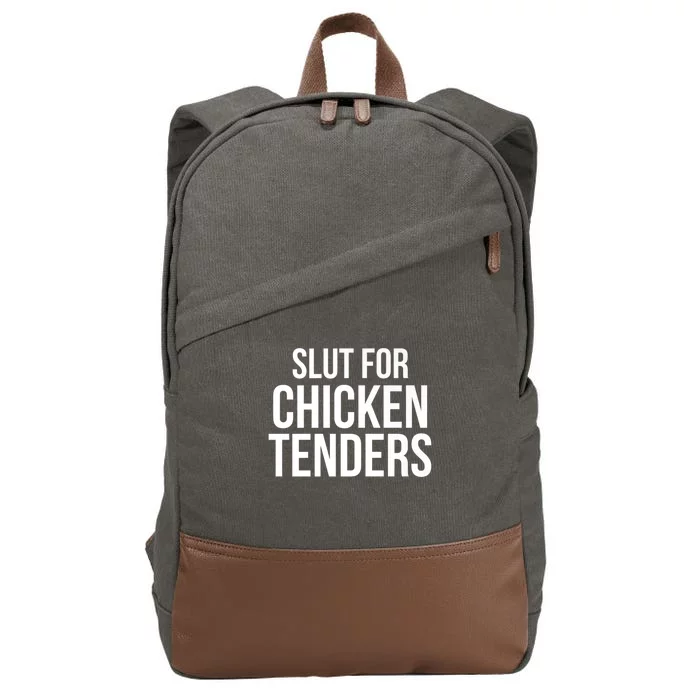 Slut For Chicken Tenders Cotton Canvas Backpack