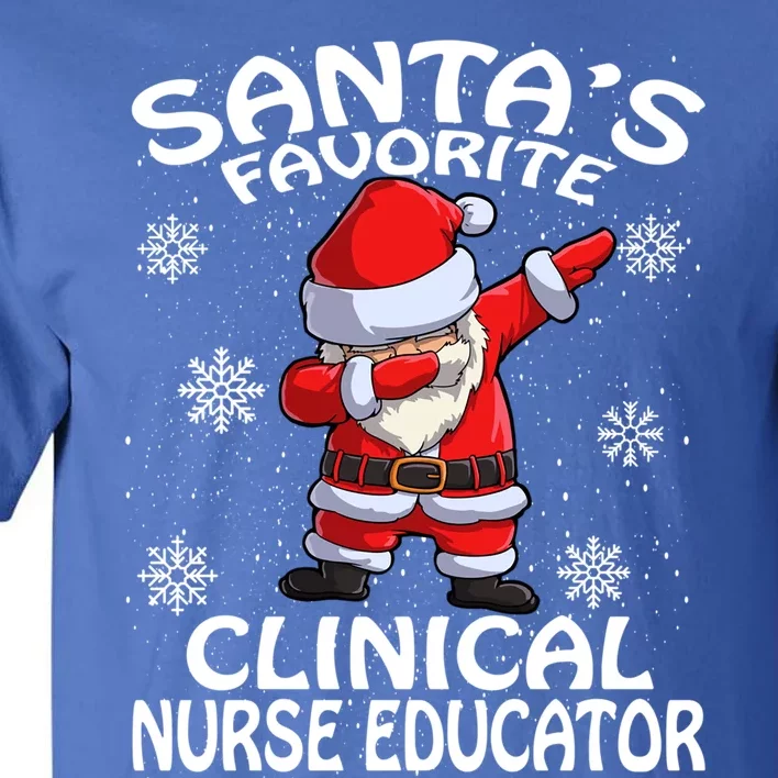 SantaS Favorite Clinical Nurse Educator Christmas Gift Tall T-Shirt