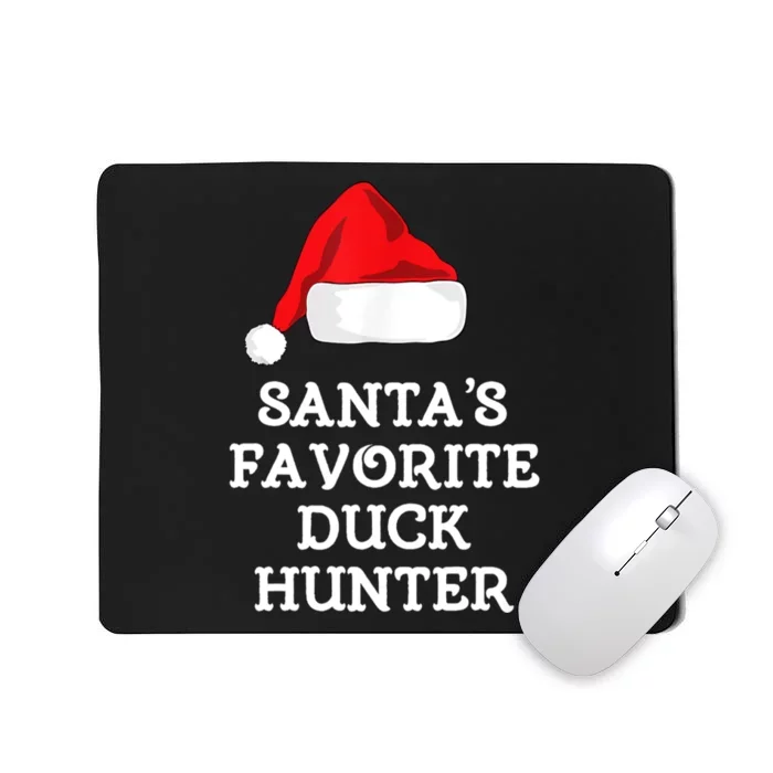 SantaS Favorite Duck Hunter Gift Christmas Funny Hunting Mousepad