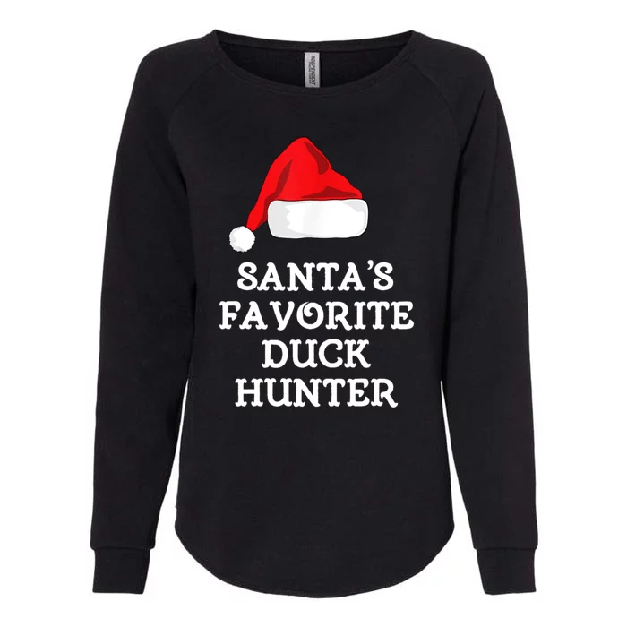 SantaS Favorite Duck Hunter Gift Christmas Funny Hunting Womens California Wash Sweatshirt