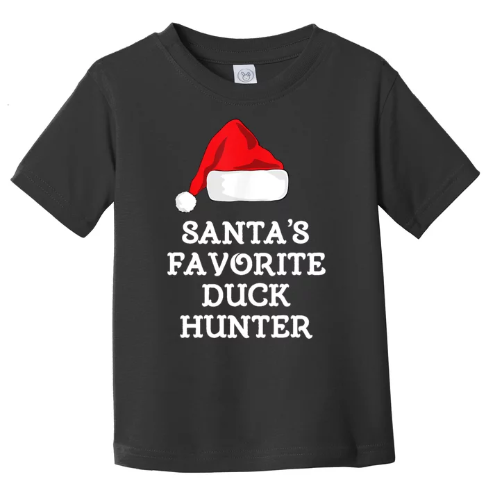 SantaS Favorite Duck Hunter Gift Christmas Funny Hunting Toddler T-Shirt