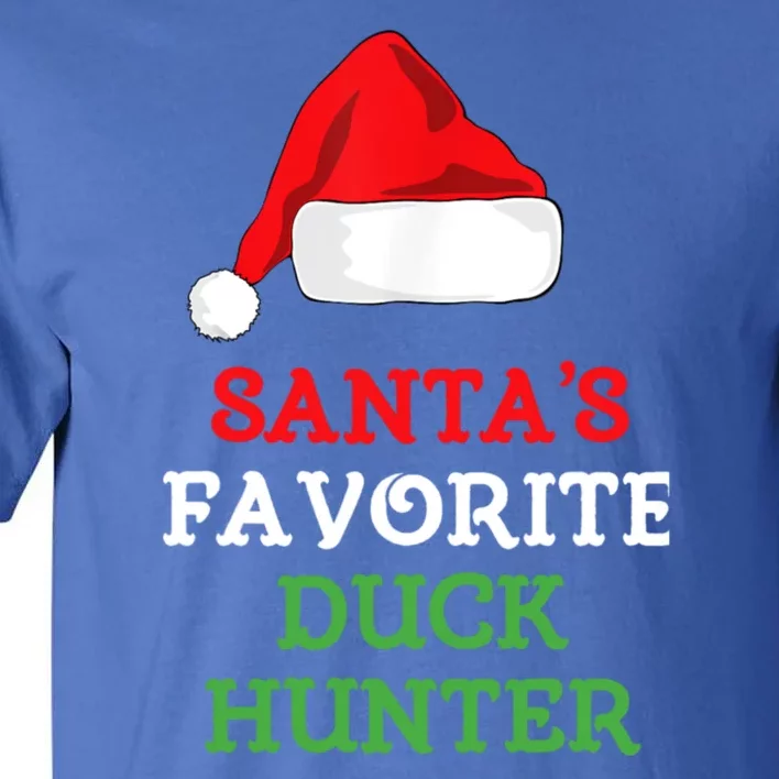 SantaS Favorite Duck Hunter Gift Christmas Funny Hunting Tall T-Shirt