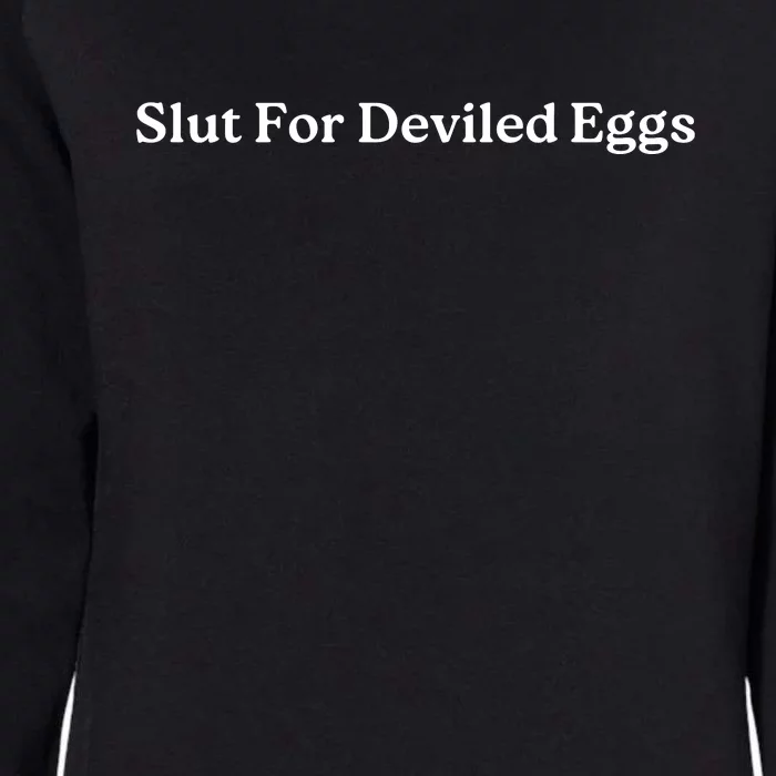 Slut For Deviled Eggs Funny Gag Gift Womens California Wash Sweatshirt