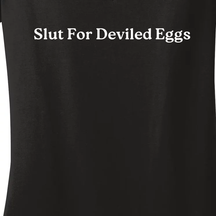 Slut For Deviled Eggs Funny Gag Gift Women's V-Neck T-Shirt