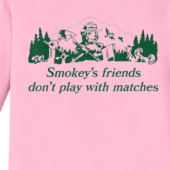 Smokey's Friends Don't Play With Matches Funny Saying Baby Long Sleeve Bodysuit