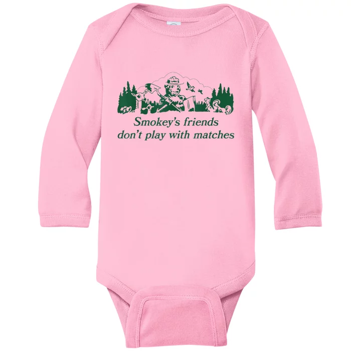 Smokey's Friends Don't Play With Matches Funny Saying Baby Long Sleeve Bodysuit