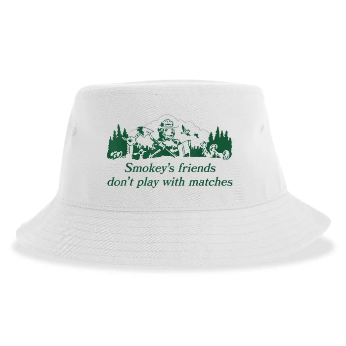 Smokey's Friends Don't Play With Matches Funny Saying Sustainable Bucket Hat