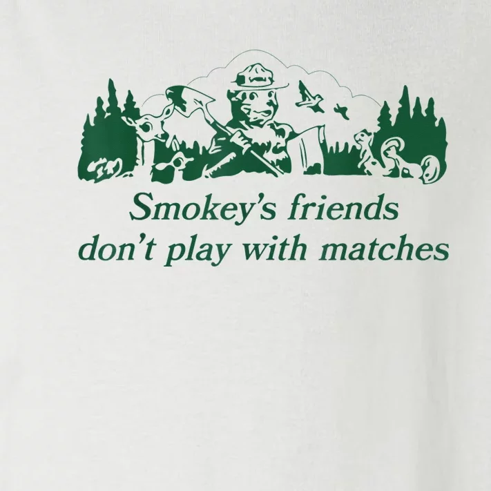 Smokey's Friends Don't Play With Matches Funny Saying Toddler Long Sleeve Shirt