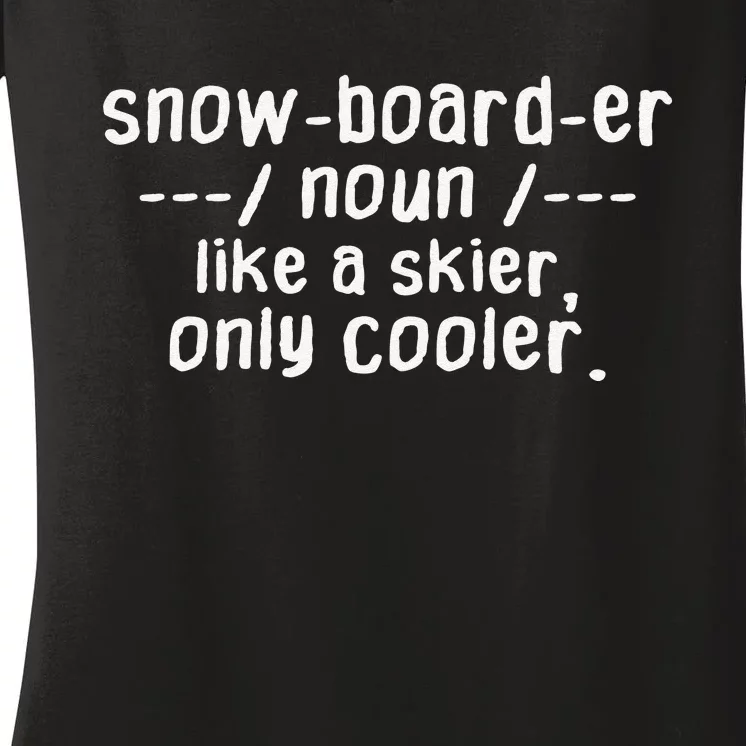 Snowboarder Funny Definition Snowboarding Lovers Women's V-Neck T-Shirt