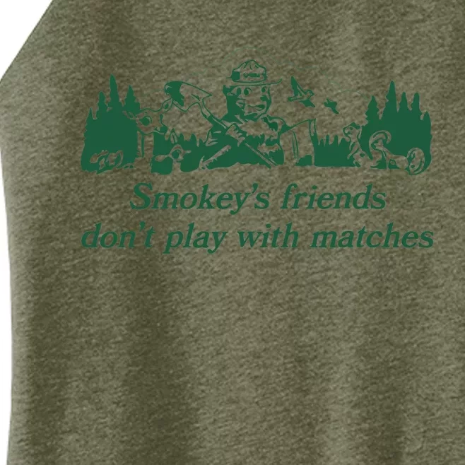 Smokey's Friends Don't Play with Matches Funny Saying Women’s Perfect Tri Rocker Tank