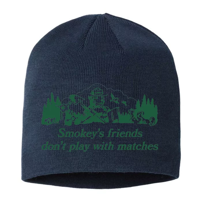 Smokey's Friends Don't Play with Matches Funny Saying 8 1/2in Sustainable Knit Beanie