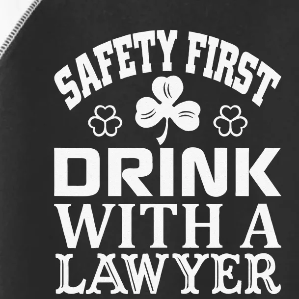 Safety First Drink With A Lawyer Saint Patriks Toddler Fine Jersey T-Shirt