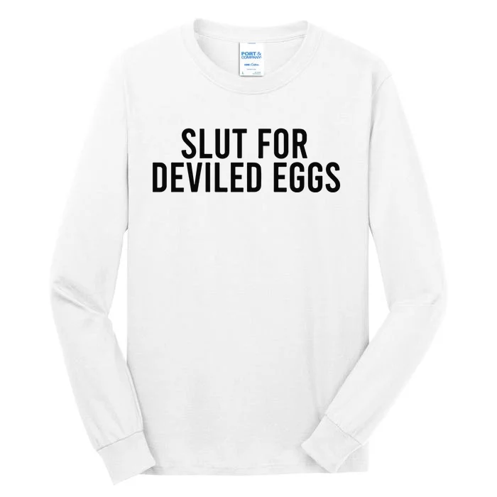 Slut For Deviled Eggs Tall Long Sleeve T-Shirt