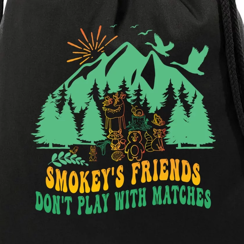 Smokey's friends don't play with matches funny saying Drawstring Bag