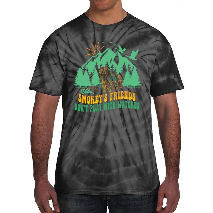 Smokey's friends don't play with matches funny saying Tie-Dye T-Shirt