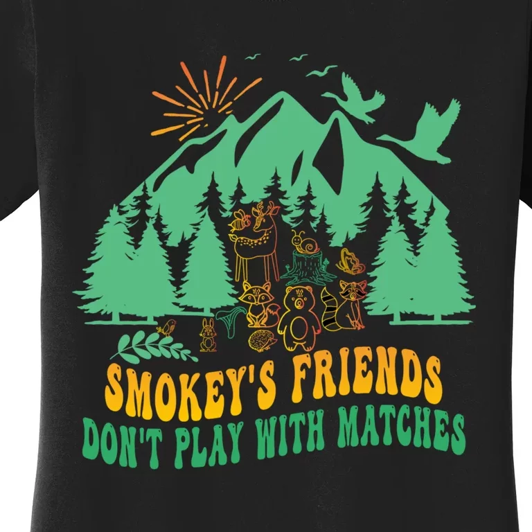 Smokey's friends don't play with matches funny saying Women's T-Shirt