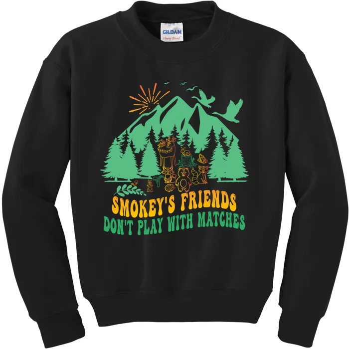 Smokey's friends don't play with matches funny saying Kids Sweatshirt