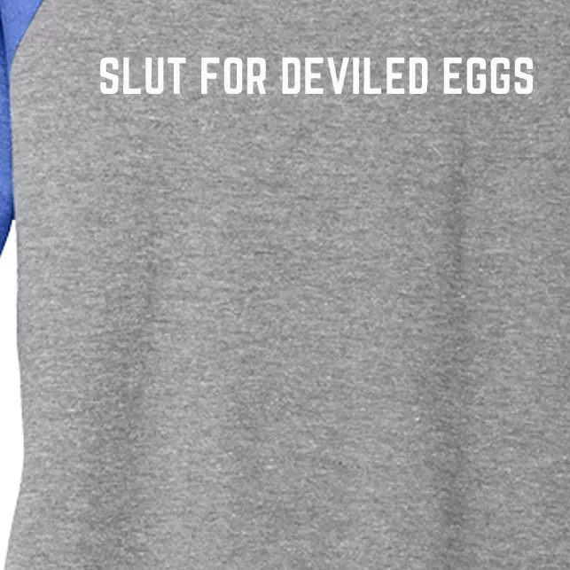 Slut For Deviled Eggs  Funny Gag Gift Women's Tri-Blend 3/4-Sleeve Raglan Shirt