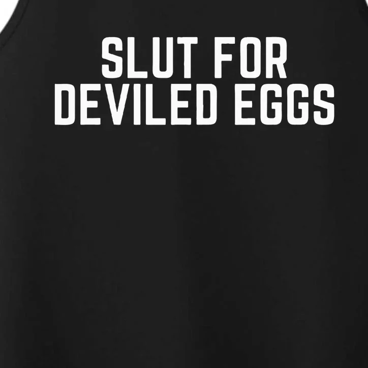 Slut For Deviled Eggs Funny Gag Gift Performance Tank