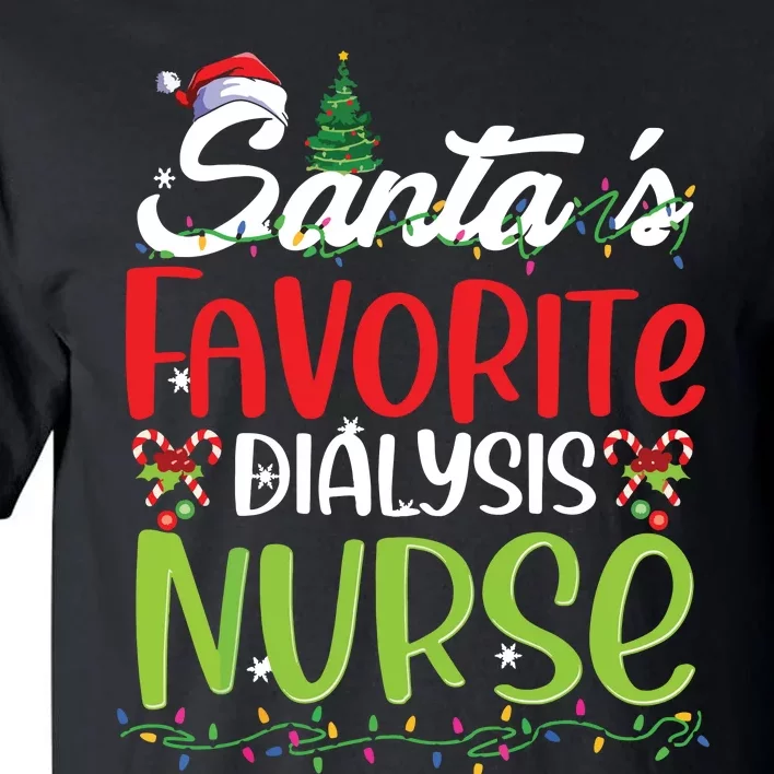 SantaS Favorite Dialysis Nurse Christmas Santa Hat Holiday Tall T-Shirt