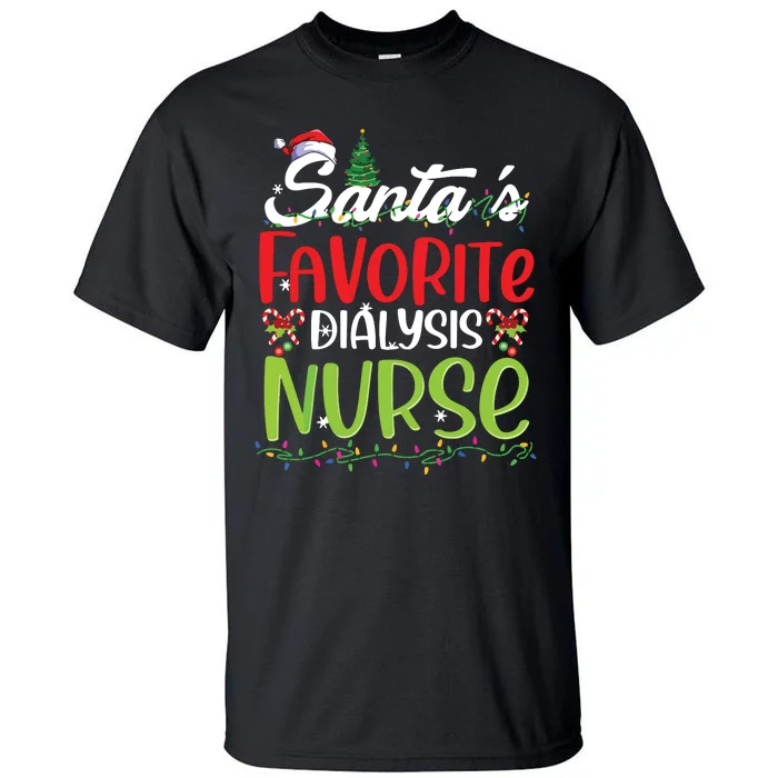 SantaS Favorite Dialysis Nurse Christmas Santa Hat Holiday Tall T-Shirt