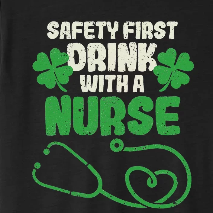 Safety First Drink With A Nurse Shamrock St Patricks Day ChromaSoft Performance T-Shirt