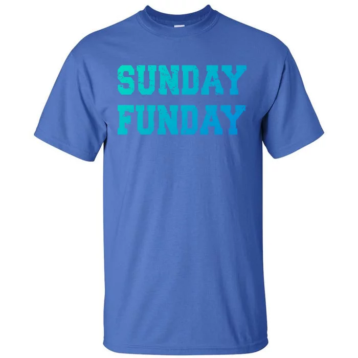 Sunday Funday Design Sunday Funday Football Game Day Cute Gift Tall T-Shirt