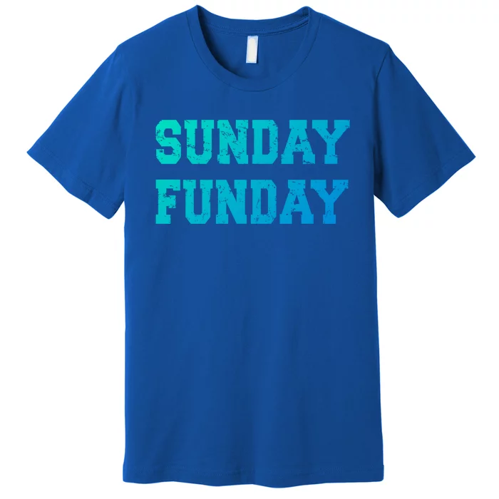 Sunday Funday Design Sunday Funday Football Game Day Cute Gift Premium T-Shirt