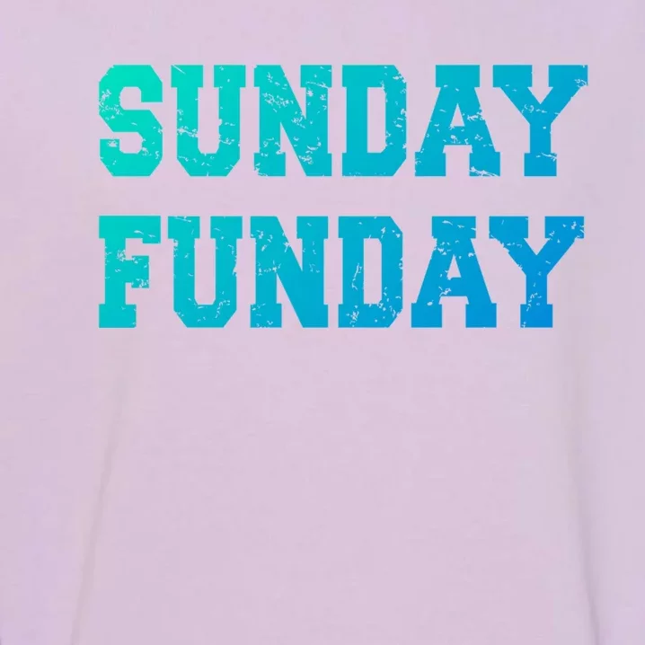 Sunday Funday Design Sunday Funday Football Game Day Cute Gift Garment-Dyed Sweatshirt