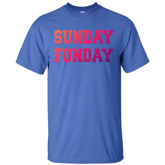 Sunday Funday Design Sunday Funday Football Game Day Cute Gift Tall T-Shirt