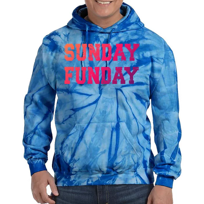 Sunday Funday Design Sunday Funday Football Game Day Cute Gift Tie Dye Hoodie