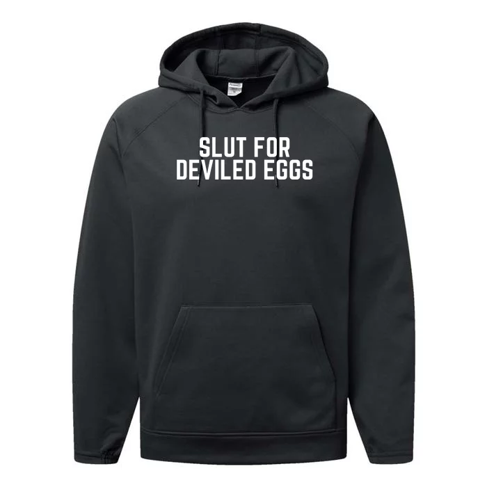 Slut For Deviled Eggs Funny Gag Gift Performance Fleece Hoodie