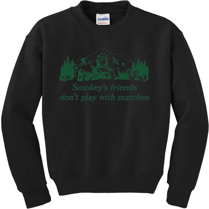 smokey's friends don't play with matches tee Kids Sweatshirt