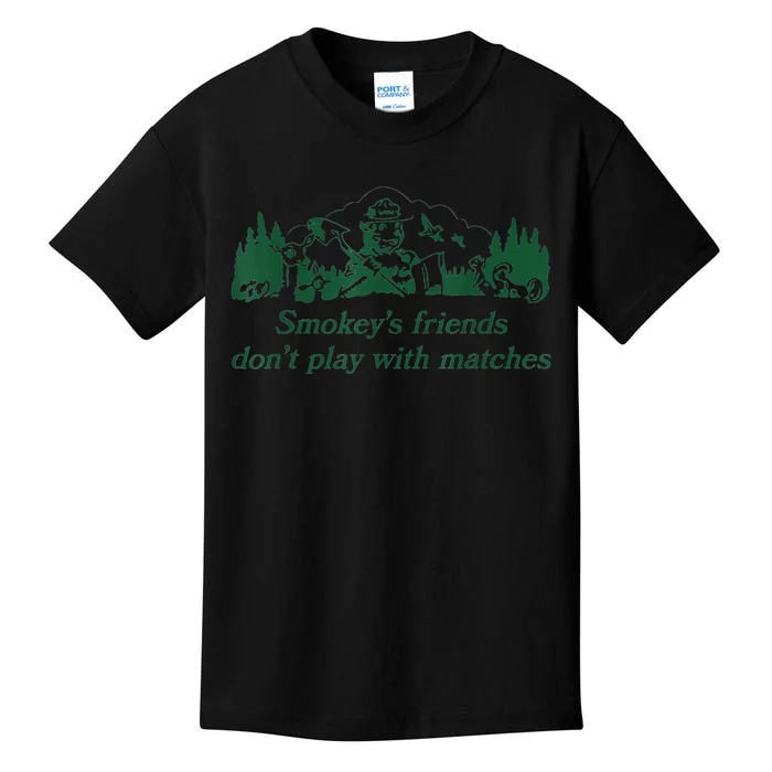 Smokey's Friends Don't Play with Matches Funny Saying Kids T-Shirt