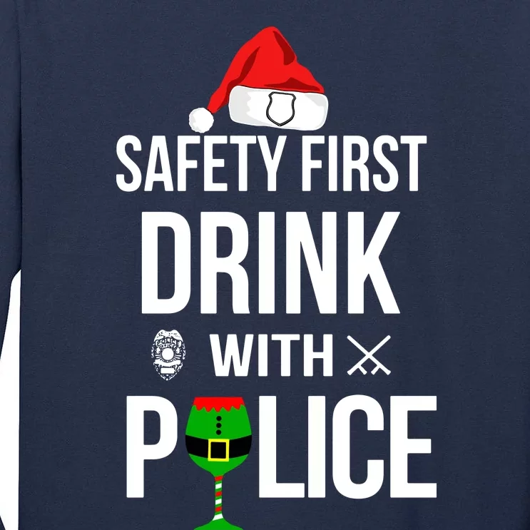 Safety First Drink With Police Christmas Tall Long Sleeve T-Shirt