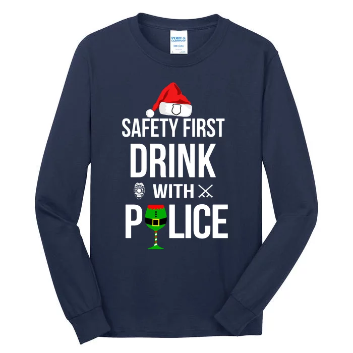 Safety First Drink With Police Christmas Tall Long Sleeve T-Shirt