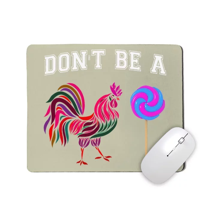 'S Father's Day Gift Dont Be A Sucker Cock Funny Mousepad