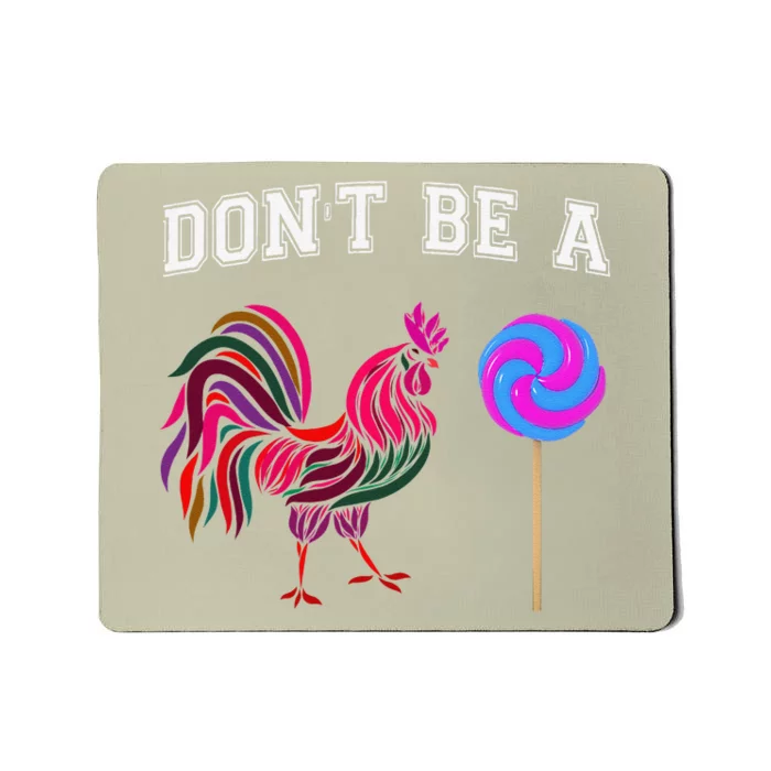 'S Father's Day Gift Dont Be A Sucker Cock Funny Mousepad