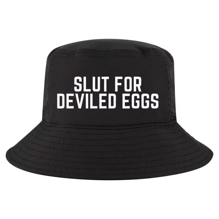 Slut For Deviled Eggs Funny Gag Gift Cool Comfort Performance Bucket Hat