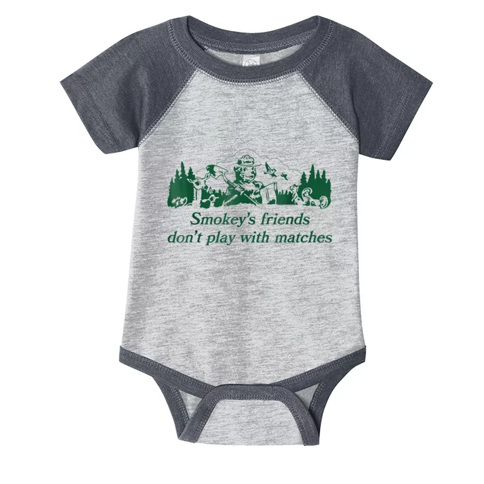 Smokey's Friends Don't Play With Matches Funny Saying Infant Baby Jersey Bodysuit