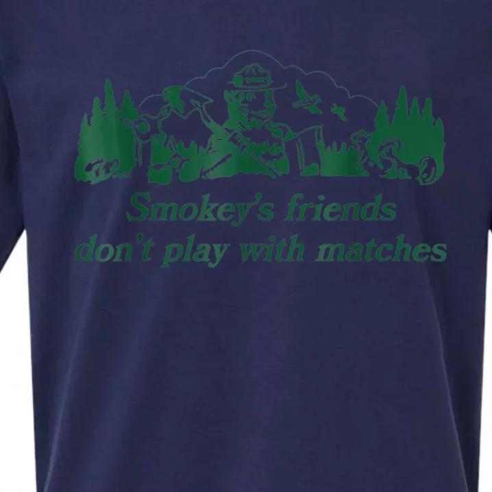 Smokey's Friends Don't Play With Matches Funny Saying Sueded Cloud Jersey T-Shirt