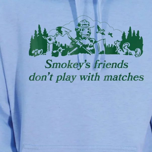 Smokey's Friends Don't Play With Matches Funny Saying Unisex Surf Hoodie