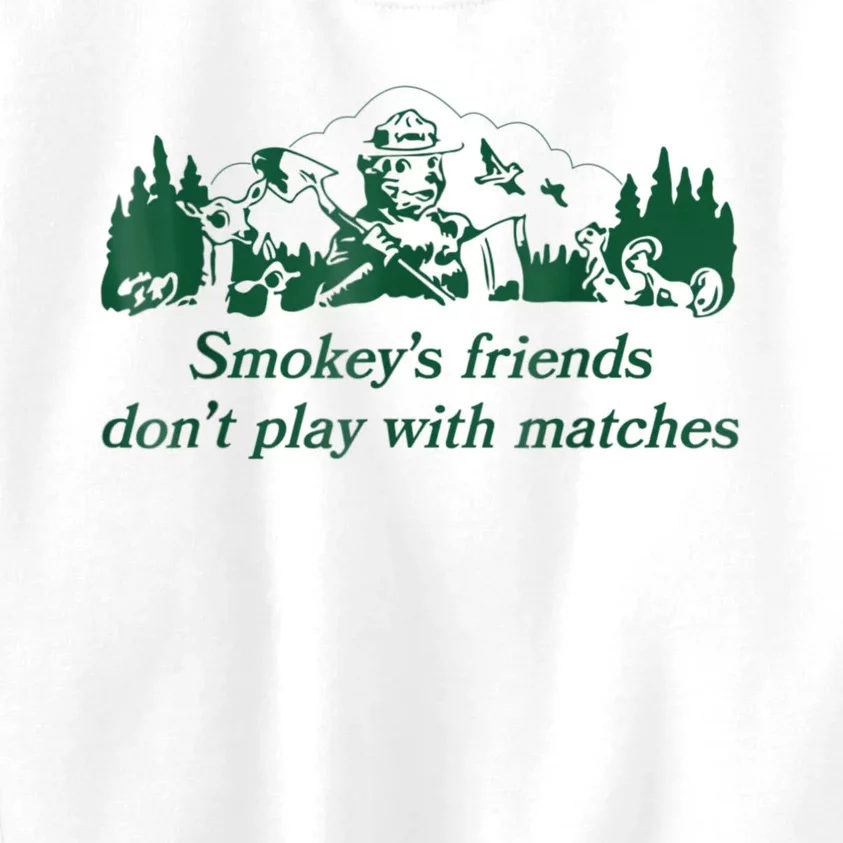 Smokey's Friends Don't Play With Matches Funny Saying Kids Sweatshirt